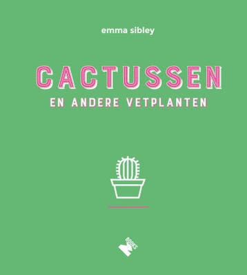Cactussen en andere vetplanten - Emma Sibley 9789022334058, Verzenden, Zo goed als nieuw, Emma Sibley