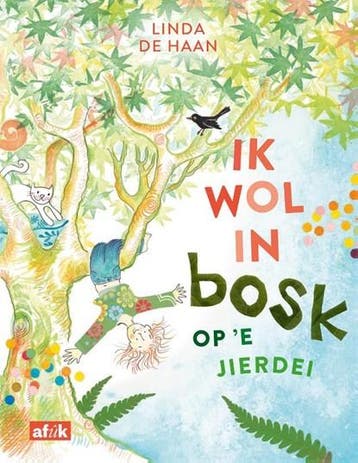 Ik wol in bosk op ’e jierdei | 9789493318267 | Linda de Haan, Zo goed als nieuw, Linda de Haan