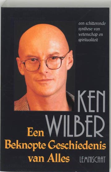 Een beknopte geschiedenis van alles - Ken Wilber, Boeken, Verzenden, Gelezen, Ken Wilber