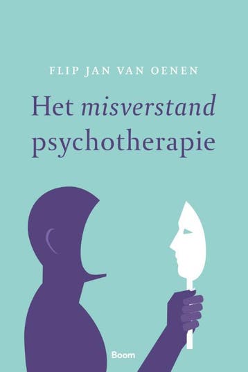 Het misverstand psychotherapie - Flip Jan van Oenen, Verzenden, Zo goed als nieuw, Flip Jan van Oenen