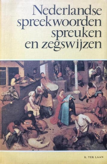 Nederlandse spreekwoorden, spreuken en zegswijzen, Boeken, Verzenden, Gelezen, K. ter Laan