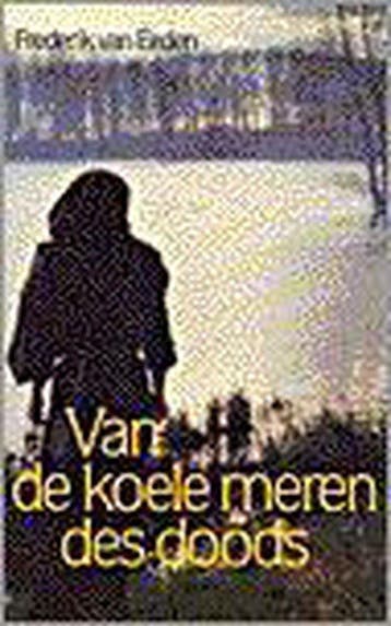 Van De Koele Meren Des Doods Pock.Ed. - van Eeden, Verzenden, Gelezen