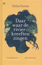 Daar waar de rivierkreeften zingen 9789044367478 Delia Owens, Verzenden, Gelezen, Delia Owens