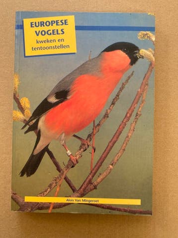 Aloïs v. Mingeroet -Europese Vogels Kweken en Tentoonstellen, Verzenden, Zo goed als nieuw, Vogels