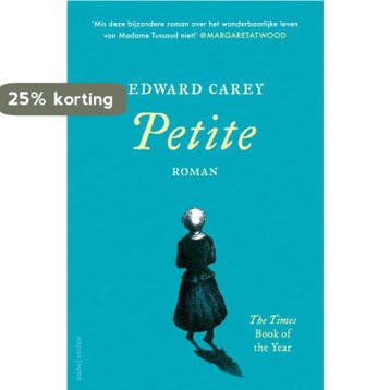 Petite - Edward Carey 9789026347993, Verzenden, Zo goed als nieuw, Edward Carey