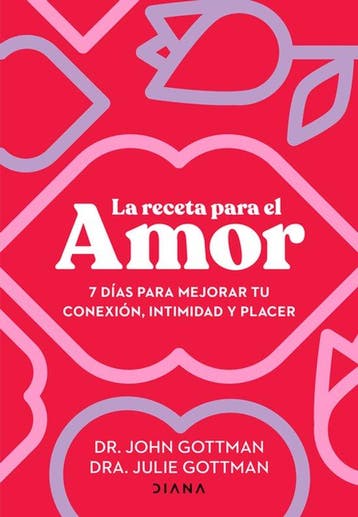9786073908757 La Receta Para El Amor / The Love Prescription, Boeken, Verzenden, Nieuw, John Gottman