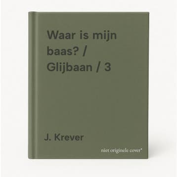 Waar is mijn baas? / Glijbaan / 3 - J. Krever 9789027608178, Verzenden, Gelezen, J. Krever