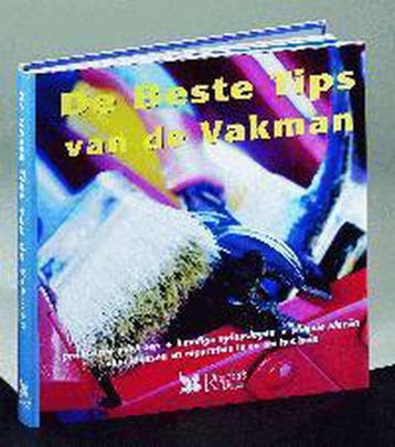De Beste tips van de Vakman 9789064076527, Verzenden, Gelezen