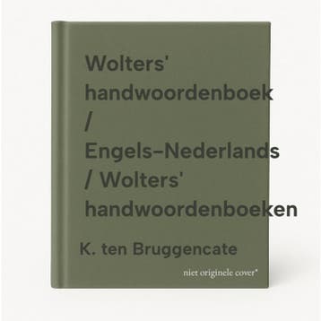 Wolters handwoordenboek / Engels-Nederlands / Wolters, Boeken, Verzenden, Gelezen, K. ten Bruggencate