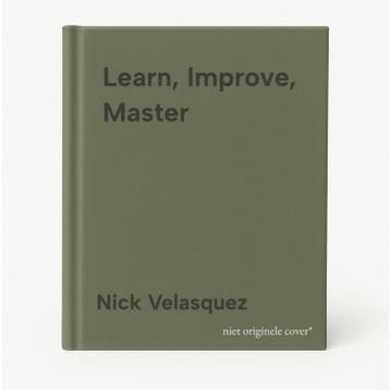 Learn, Improve, Master - Nick Velasquez 9781544508900, Verzenden, Zo goed als nieuw, Nick Velasquez
