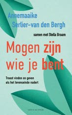 Mogen Zijn Wie Je Bent 9789038815817, Ophalen of Verzenden, Nieuw, Annemaaike Serlier-van den Bergh-Stella Braam