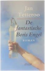 FANTASTISCHE BORIS ENGEL 9789020456349 J. Tetteroo, Verzenden, Zo goed als nieuw, J. Tetteroo