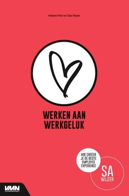 Werken aan werkgeluk | 9789462156326 | Heleen Mes ; Gea, Boeken, Wetenschap, Zo goed als nieuw, Ophalen of Verzenden