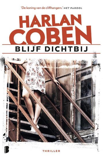 Blijf dichtbij - Harlan Coben 9789049204259, Boeken, Verzenden, Gelezen, Harlan Coben