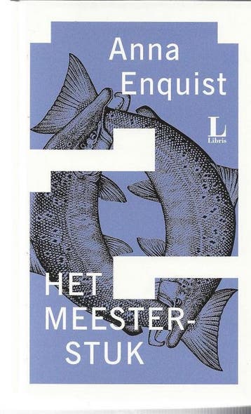 Het meesterstuk - Anna Enquist 9789029565523, Verzenden, Zo goed als nieuw, Anna Enquist