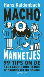Machomannetjes 9789044618136 Hans Kaldenbach, Boeken, Verzenden, Zo goed als nieuw, Hans Kaldenbach