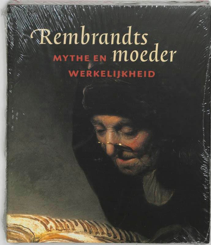 Rembrandts Moeder, mythe en werkelijkheid 9789040091407, Boeken, Kunst en Cultuur | Beeldend, Zo goed als nieuw, Verzenden