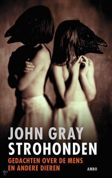 Strohonden - John Gray 9789026318023, Verzenden, Gelezen, John Gray
