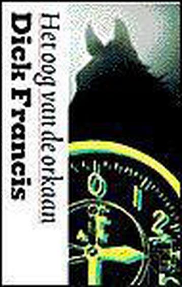 OOG VAN DE ORKAAN - Dick Francis 9789029516327, Verzenden, Gelezen, Dick Francis
