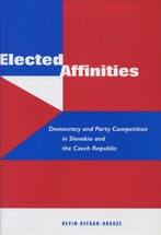 Elected Affinities 9780804752060 Kevin Deegan-Krause, Boeken, Verzenden, Zo goed als nieuw, Kevin Deegan-Krause
