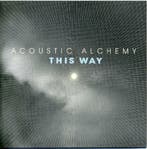 cd - Acoustic Alchemy - This Way, Verzenden, Zo goed als nieuw