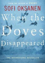 When the Doves Disappeared 9781782391258 Sofi Oksanen, Verzenden, Gelezen, Sofi Oksanen