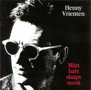 cd - Henny Vrienten - Mijn Hart Slaapt Nooit, Verzenden, Zo goed als nieuw