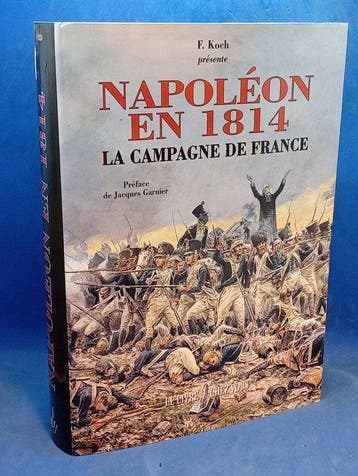 Napoléon en 1814 - La Campagne de France - 2007, Antiek en Kunst