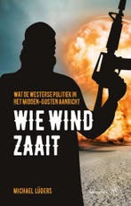 Wie wind zaait 9789462491113 Michael Lüders, Verzenden, Zo goed als nieuw, Michael Lüders