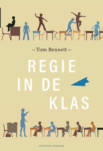 9789490120474 Regie in de klas Tom Bennett, Verzenden, Nieuw, Tom Bennett