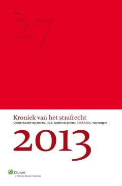 Kroniek van het strafrecht 2013 9789013124309, Boeken, Verzenden, Zo goed als nieuw