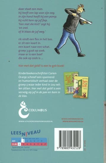 Hier met dat geld! / Juf Fiep en groep 3 9789085432128, Verzenden, Zo goed als nieuw, Corien Oranje