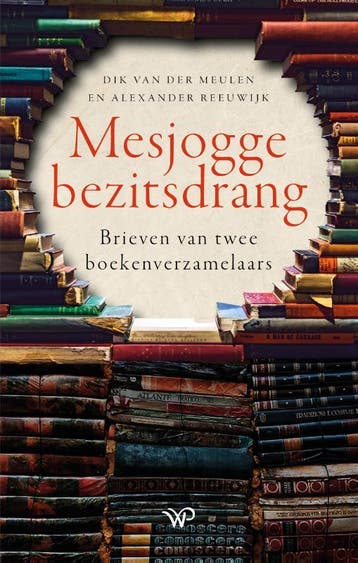 Mesjogge Bezitsdrang | Nieuw, Ophalen of Verzenden, Nieuw, Dik van der Meulen-Alexander Reeuwijk