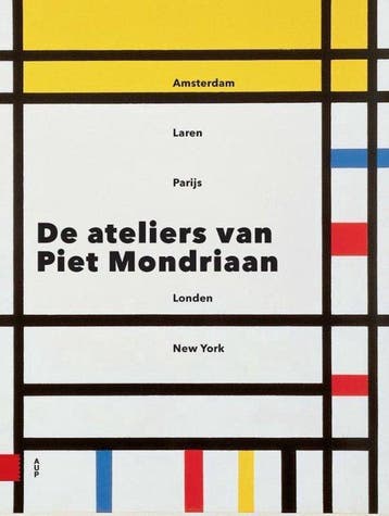 De ateliers van Piet Mondriaan - Bax, Verzenden, Gelezen