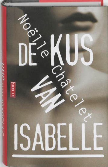 De kus van Isabelle - N. Chatelet 9789044512908, Verzenden, Gelezen, N. Chatelet
