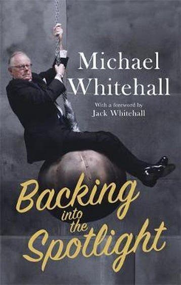 Backing into the Spotlight - Michael Whitehall 9781472127082, Verzenden, Gelezen, Michael Whitehall