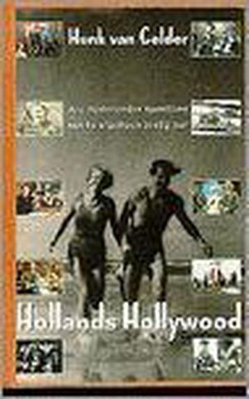 HOLLANDS HOLLYWOOD - H. van Gelder 9789024522736, Verzenden, Gelezen, H. van Gelder