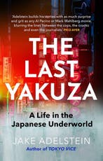 9781472158314 The Last Yakuza Jake Adelstein, Boeken, Verzenden, Nieuw, Jake Adelstein