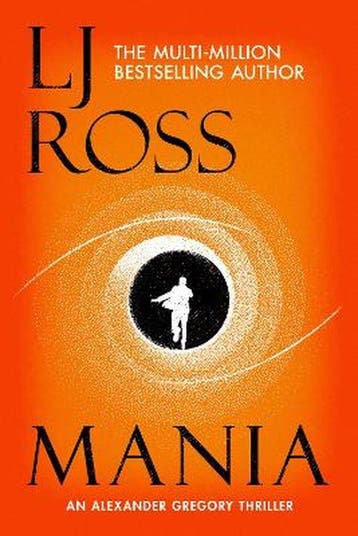 The Alexander Gregory Thrillers- Mania - Lj Ross, Verzenden, Gelezen, Lj Ross
