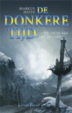 De orde van het zwaard / De donkere tijd / 2 9789024536122, Boeken, Verzenden, Gelezen, Markus Heitz
