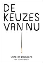 De keuzes van nu 9789077490747 Lambert Jan Koops, Boeken, Verzenden, Gelezen, Lambert Jan Koops