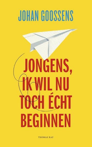 Jongens, ik wil nu toch écht beginnen - Johan Goossens, Verzenden, Gelezen, Johan Goossens