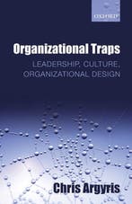 Organizational Traps - Chris Argyris - 9780199586165 - Hardc, Verzenden, Nieuw