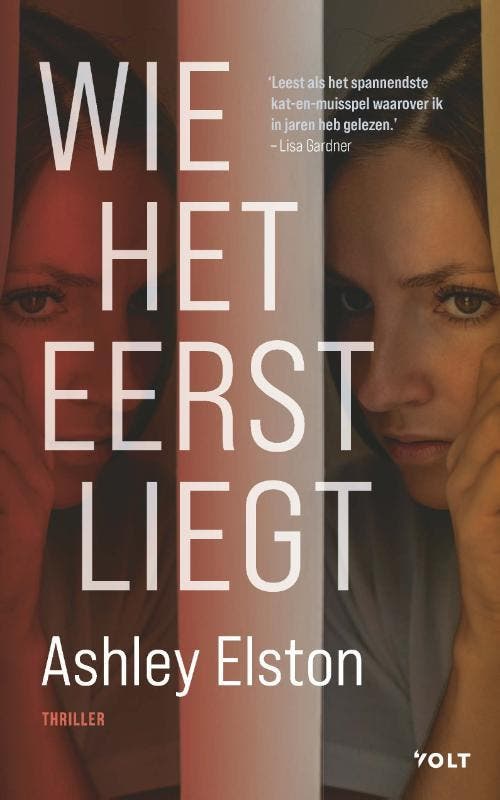 Wie het eerst liegt 9789021463506 Ashley Elston, Boeken, Thrillers, Zo goed als nieuw, Verzenden