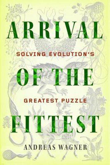 Arrival of the Fittest - Andreas Wagner 9781591846468, Verzenden, Gelezen, Andreas Wagner