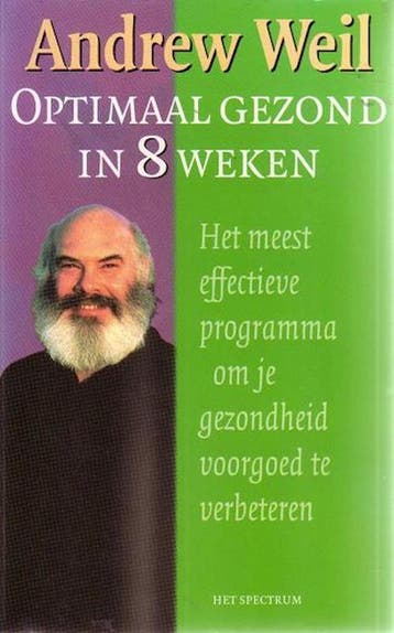 OPTIMAAL GEZOND IN 8 WEKEN - A. Weil 9789027463685, Verzenden, Gelezen, A. Weil