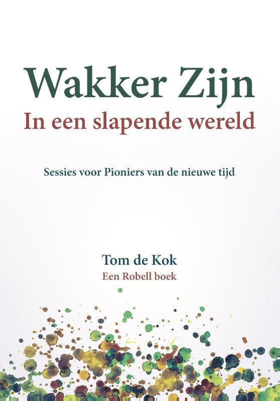 Wakker Zijn in een slapende wereld / 1 9789082457407, Boeken, Esoterie en Spiritualiteit, Gelezen, Verzenden