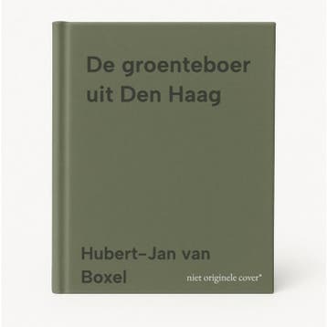 De groenteboer uit Den Haag - Hubert-Jan van Boxel, Verzenden, Gelezen, Hubert-Jan van Boxel