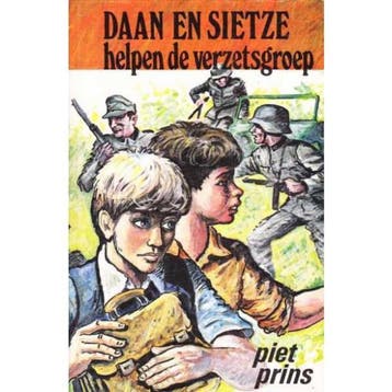 Daan en Sietze helpen de verzetsgroep / Daan en Sietze, Boeken, Verzenden, Gelezen, Piet Prins