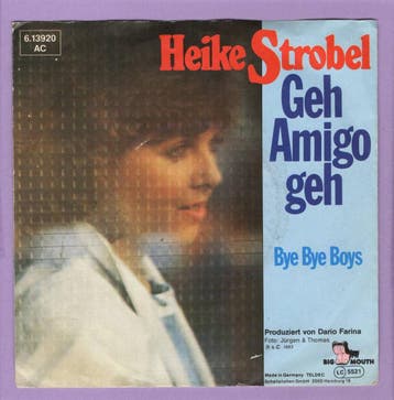 Heike Strobel – Geh Amigo Geh / Bye Bye Boys (1-7-Vinyl-Sin, Ophalen of Verzenden, Nieuw in verpakking